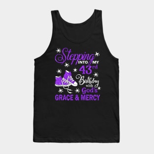 Stepping Into My 43rd Birthday With God's Grace & Mercy Bday Tank Top